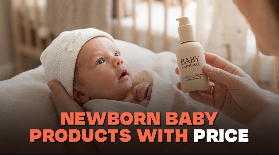New Born Baby Products with Price: A Practical Shopping Guide for New Parents