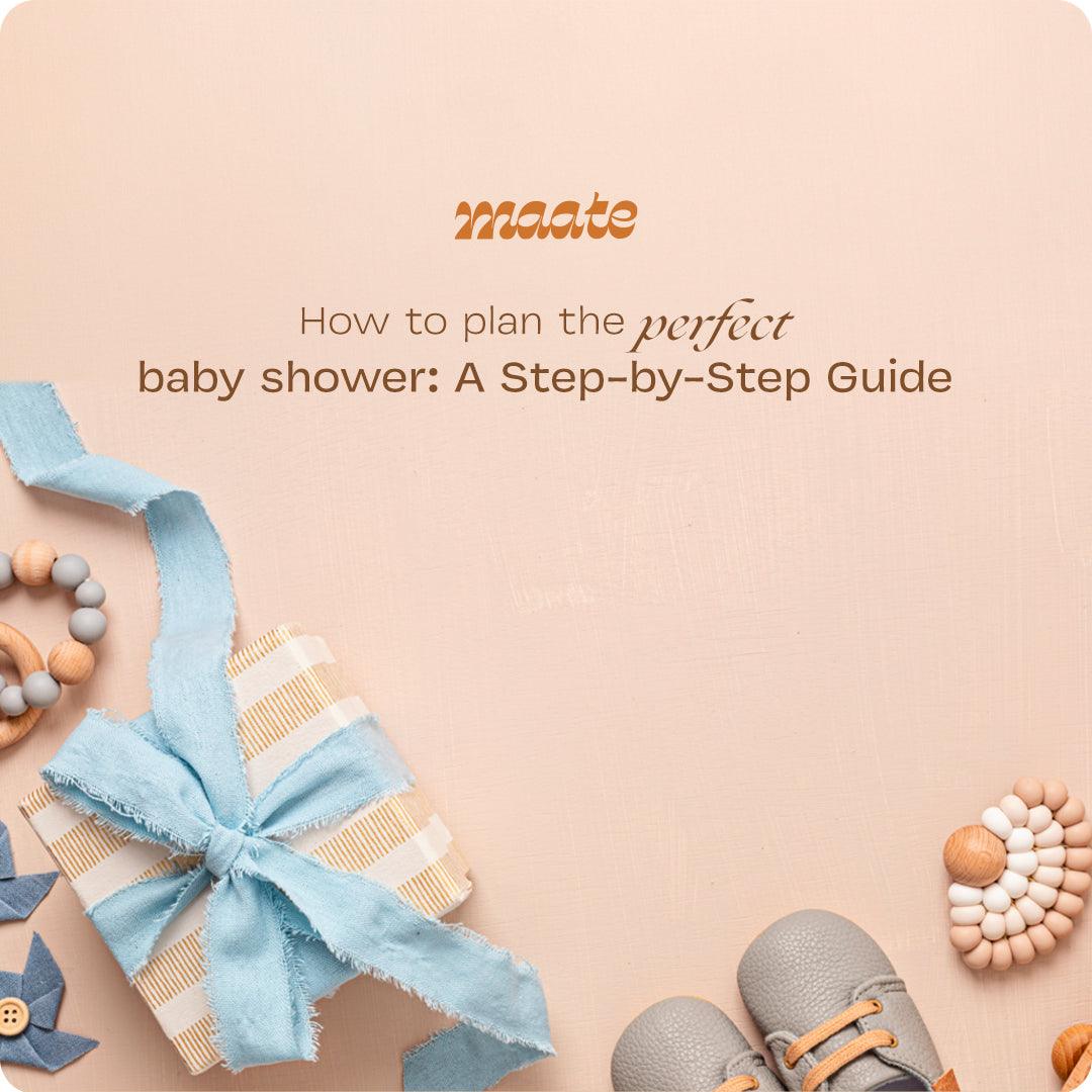 How to plan the Perfect Baby Shower: A Step-by-Step Guide